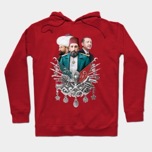 Osmanlı arması | Ottoman Crest - Abdülhamid Han II & Fatih Sultan Selim & Recep Tayyip Erdogan Hoodie